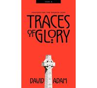 David Adam Traces of Glory (Prayers for the Church): Prayers for the (Tascabile)