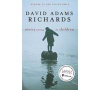 David Adams Richards Mercy Among the Children (Tascabile)