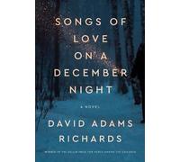 David Adams Richards Songs of Love on a December Night (Tascabile)