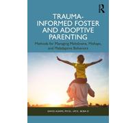 David Adams Trauma-Informed Foster and Adoptive Parenting (Tascabile)