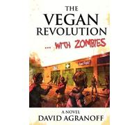 David Agranoff The Vegan Revolution... with Zombies (Tascabile)
