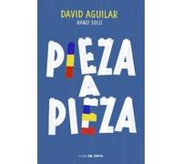 David Aguilar Pieza a pieza: La historia del chico que se construyó (Tascabile)