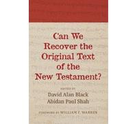 David Alan Black Abidan Paul Sha Can We Recover the Original Text of (Tascabile)