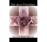 David Alan Black The Jesus Paradigm (Tascabile)