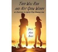 David Alan Black They Will Run and Not Grow Weary (Tascabile)