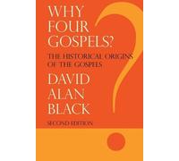 David Alan Black Why Four Gospels? (Tascabile)