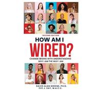 David Alan Greene Eve J Day How Am I Wired? (Tascabile)
