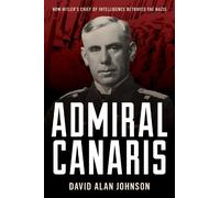 David Alan Johnson Admiral Canaris (Copertina rigida)