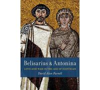 David Alan Parnell Belisarius & Antonina (Copertina rigida)