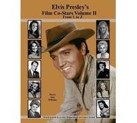 David Alan Willia Elvis Presley's Film Co-Stars Volume II From L to (Tascabile)