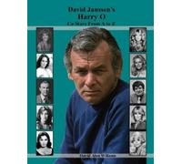 David Alan Williams David Janssen's Harry O Co-Stars From A to Z (Tascabile)