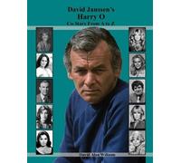 David Alan Williams David Janssen's Harry O Co-Stars From A to Z (Tascabile)