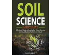 David Albert Soil Science Made Simple (Tascabile)