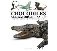 David Alderton Crocodiles, Alligators & Lizards (Tascabile) Mini Encyclopedias