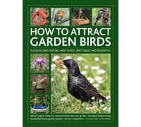 David Alderton How to Attract Garden Birds (Copertina rigida)