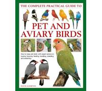 David Alderton Keeping Pet & Aviary Birds, The Complete Pract (Copertina rigida)