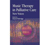 David Aldridge Music Therapy in Palliative Care (Tascabile)