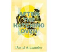 David Alexander After the Hatching Oven (Tascabile)