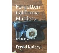 David Alexander Kulczyk Forgotten California Murders (Tascabile)