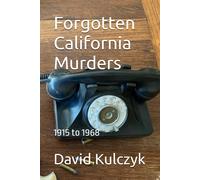 David Alexander Kulczyk Forgotten California Murders (Tascabile)