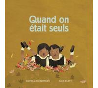 David Alexander Robertson Quand on était seuls (Tascabile)