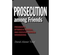 David Alistair Yalof Prosecution Among Friends (Copertina rigida)