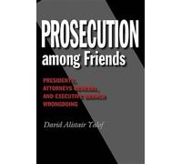 David Alistair Yalof Prosecution Among Friends (Copertina rigida)