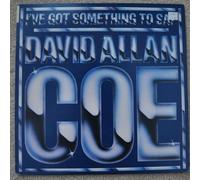 David Allan Coe - I've got something to say (1980, US) [VINYL]