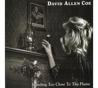 David Allan Coe - Standing Too Close To The Flame
