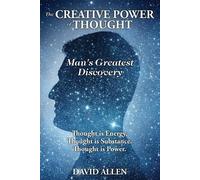 David Allen The Creative Power of Thought, Man's Greatest Discovery (Tascabile)