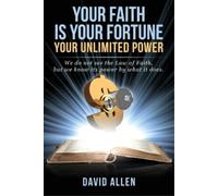 David Allen Your Faith Is Your Fortune (Tascabile)