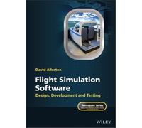 David Allerton Flight Simulation Software: Design, Developmen (Copertina rigida)