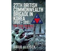 David Allison 27th British Commonwealth Brigade in Korea 1950 (Copertina rigida)