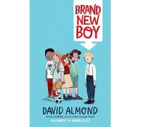 David Almond Brand New Boy (Copertina rigida)