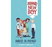 David Almond Brand New Boy (Copertina rigida)