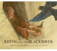 David Almond Kevin and the Blackbirds (Copertina rigida)