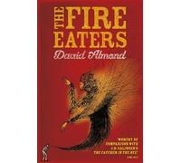 David Almond The Fire Eaters (Tascabile)