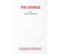 David Almond The Savage (Tascabile)
