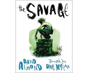 David Almond The Savage (Tascabile)