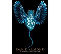 David Almond The True Tale of the Monster Billy Dean (Tascabile)