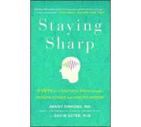 David Alter, PhD Henry Emmons, MD Staying Sharp (Tascabile)