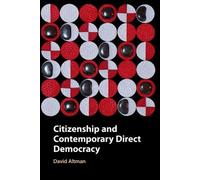 David Altman Citizenship and Contemporary Direct Democracy (Tascabile)