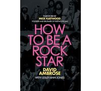 David Ambrose How To Be A Rock Star (Tascabile)