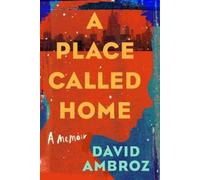 A Place Called Home: A Memoir