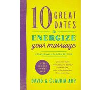 David and Claudia Arp 10 Great Dates to Energize Your Marriage (Tascabile)