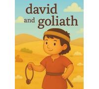 David and Goliath: A Brave Adventure of Faith and Courage from the Bible