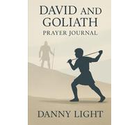 David and Goliath Devotional: 90 Days to Overcome Life’s Giants: A 90-Day Devotional to Build Courage, Faith, and Hope