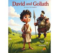 David and Goliath: The brave little shepherd