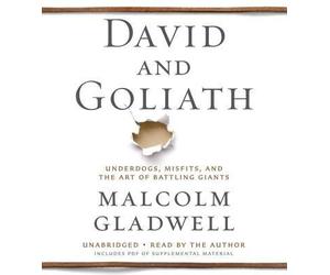 [(David and Goliath: Underdogs, Misfits, and the Art of Battling Giants)] [Author: Malcolm Gladwell] published on (October, 2013)
