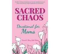 David And Mary Beth Nelson Sacred Chaos Devotional for Moms (Tascabile)